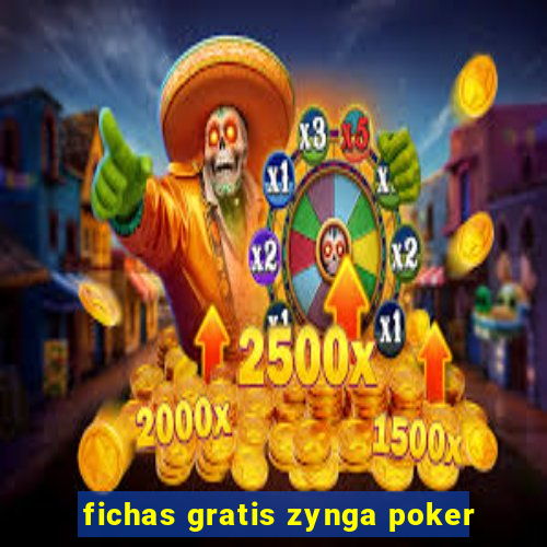 fichas gratis zynga poker